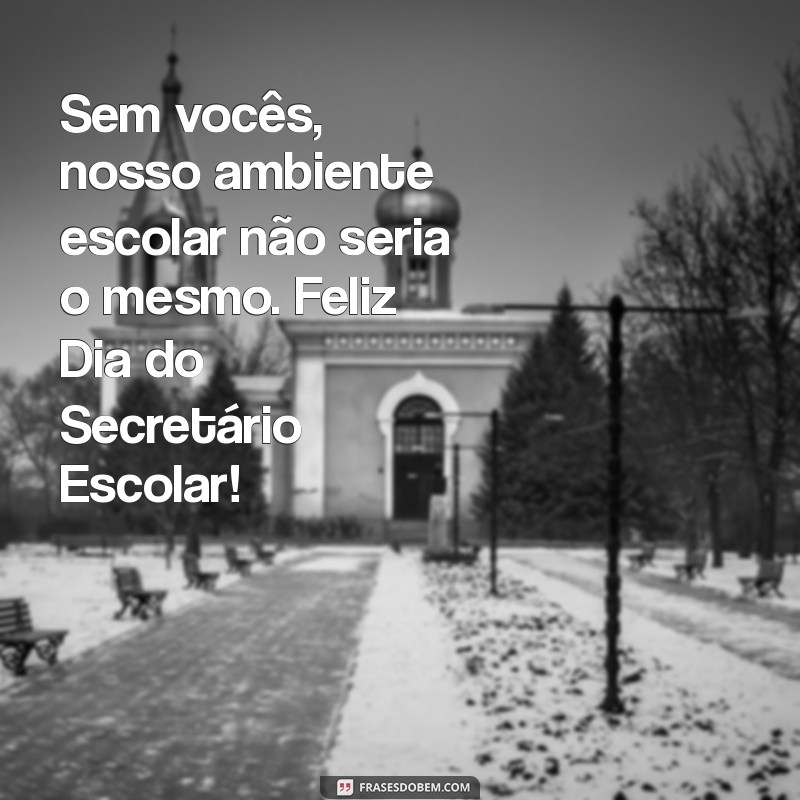 Mensagens Inspiradoras para o Dia do Secretário Escolar 