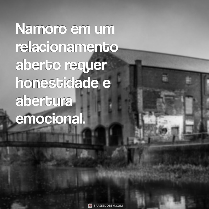 Relacionamento Aberto: Entenda as Diferenças e Semelhanças com o Namoro Tradicional 