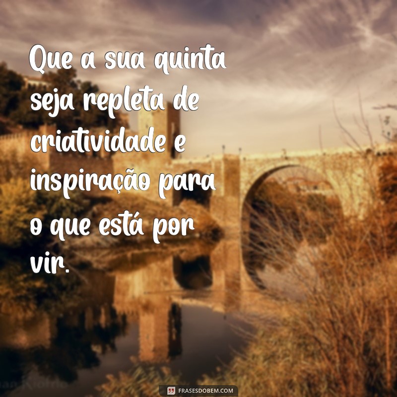 Frases Inspiradoras para Quinta-Feira: Comece o Dia com Positividade 