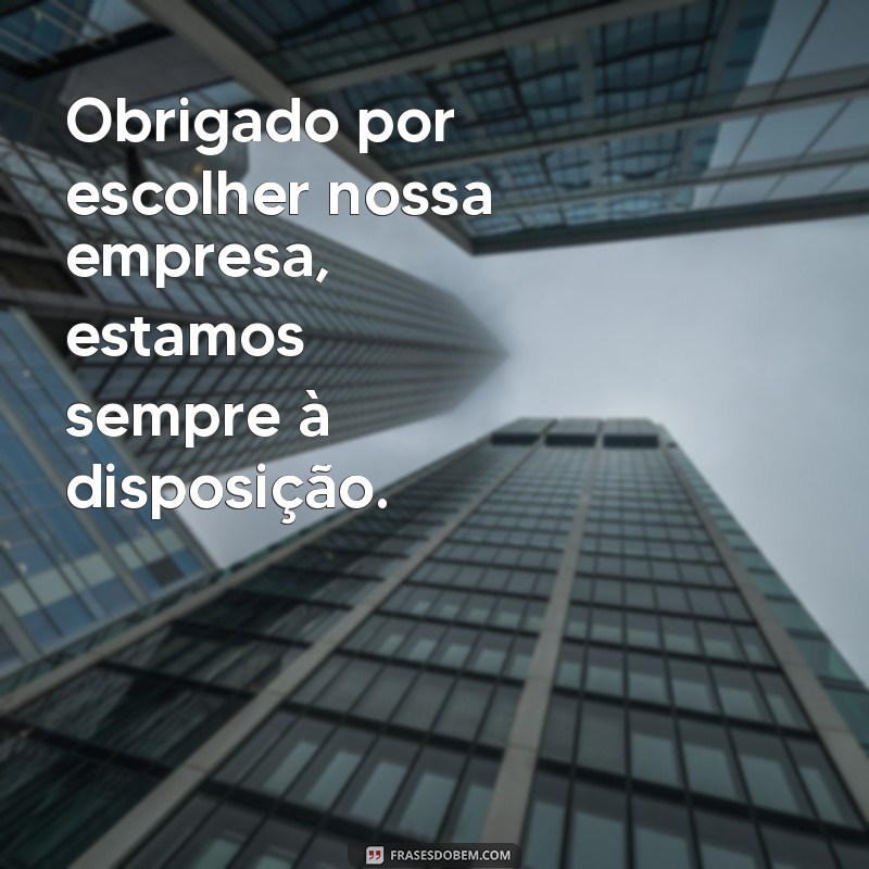 Frases Impactantes para Encantar Seus Clientes e Fortalecer Sua Empresa 