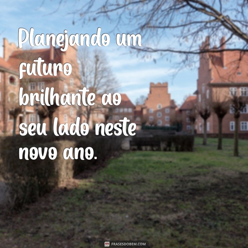 Legendas Inspiradoras para Fotos com o Namorado no Ano Novo 