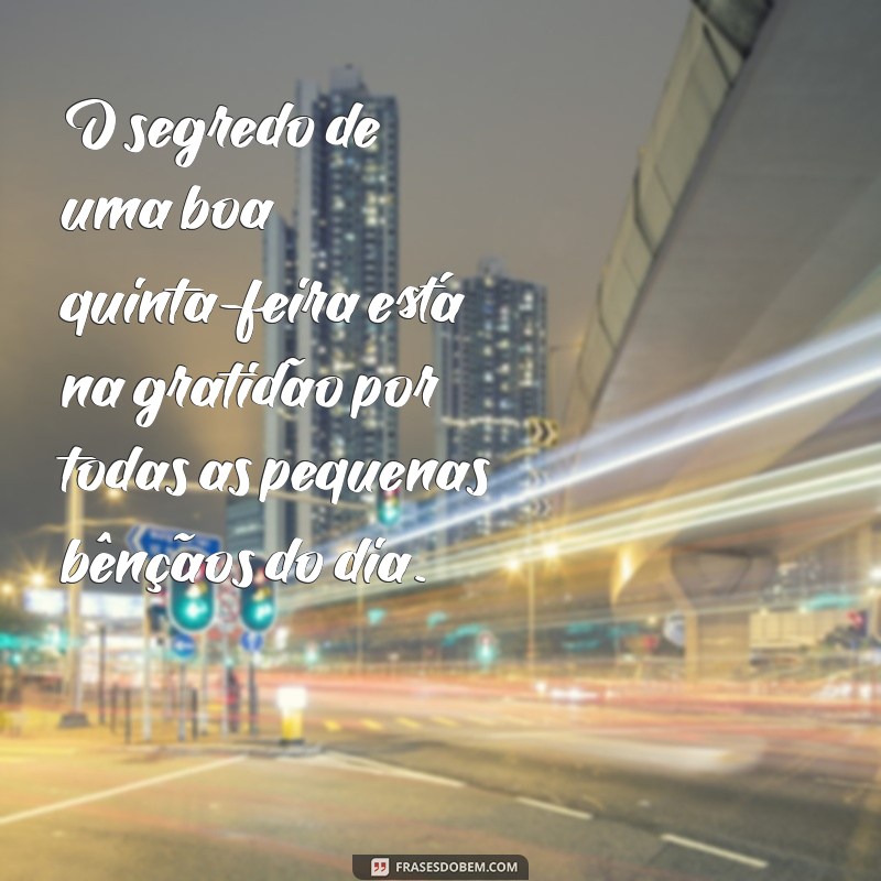 Frases Inspiradoras para uma Boa Quinta-Feira 