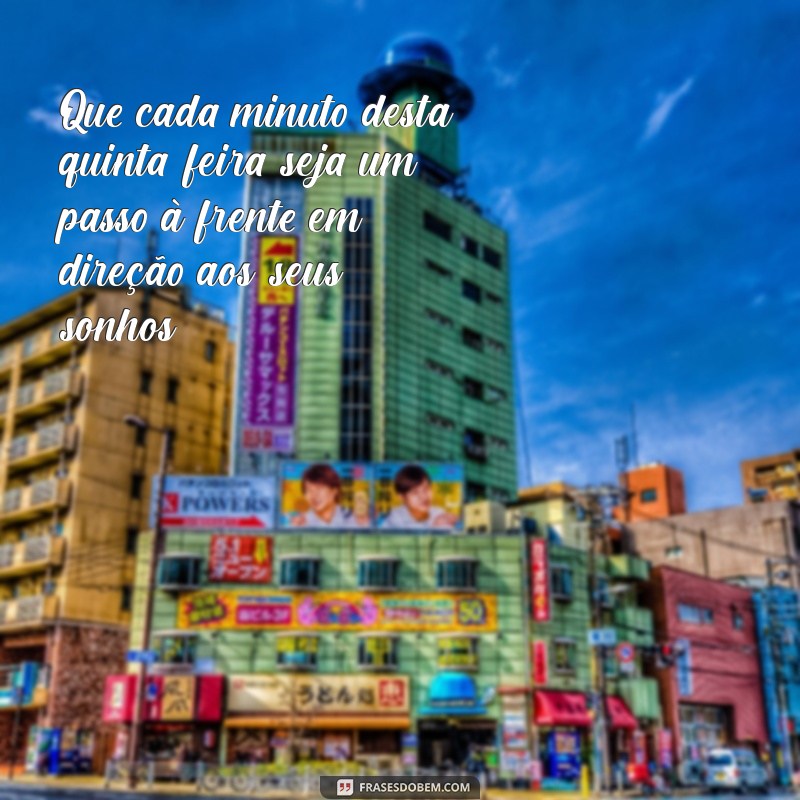 Frases Inspiradoras para uma Boa Quinta-Feira 