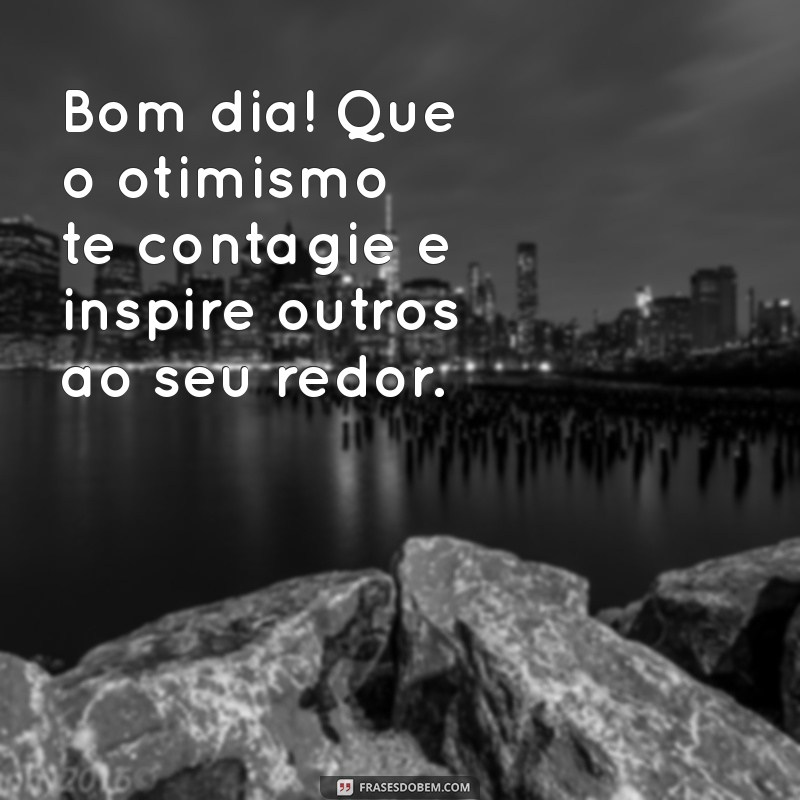 Bom Dia: Inspirações Diárias para Começar Bem o Seu Dia 