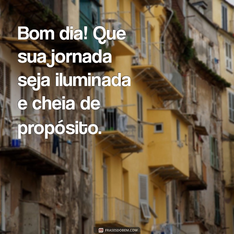 Bom Dia: Inspirações Diárias para Começar Bem o Seu Dia 