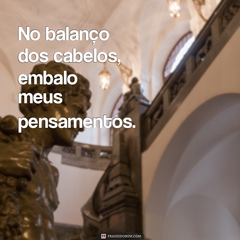 Inspire-se: Frases Tumblr para Cabelos Longos 