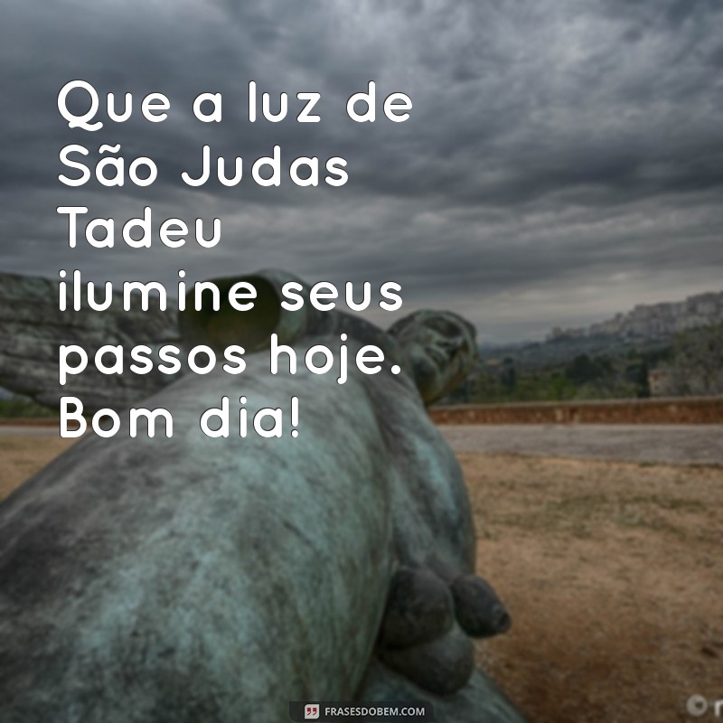 Mensagem de Bom Dia Inspiradora com São Judas Tadeu 