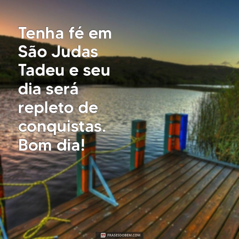 Mensagem de Bom Dia Inspiradora com São Judas Tadeu 