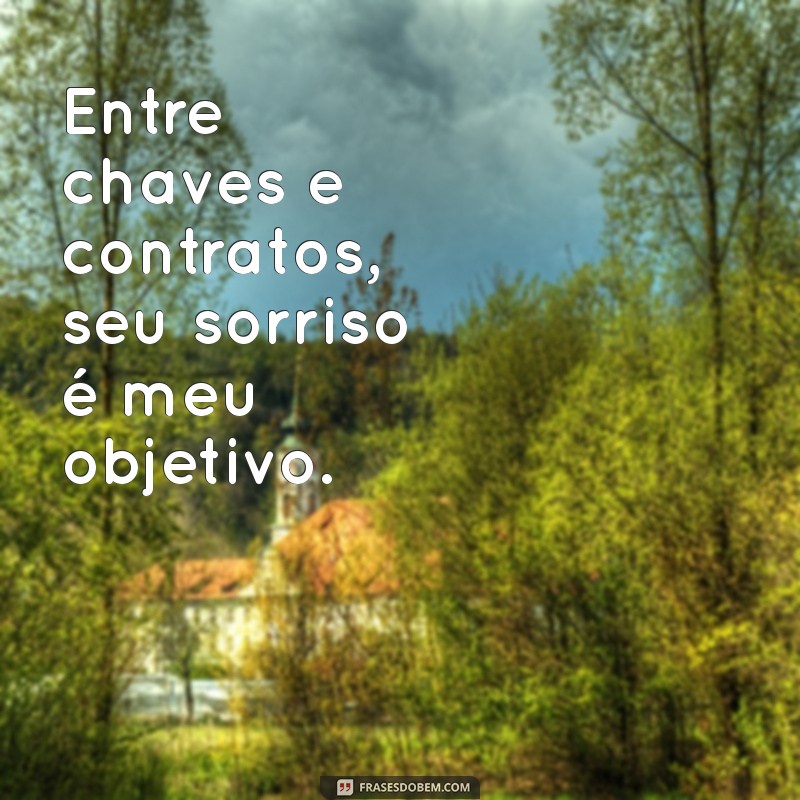 As Melhores Frases para Corretor de Imóveis: Inspire-se e Venda Mais 