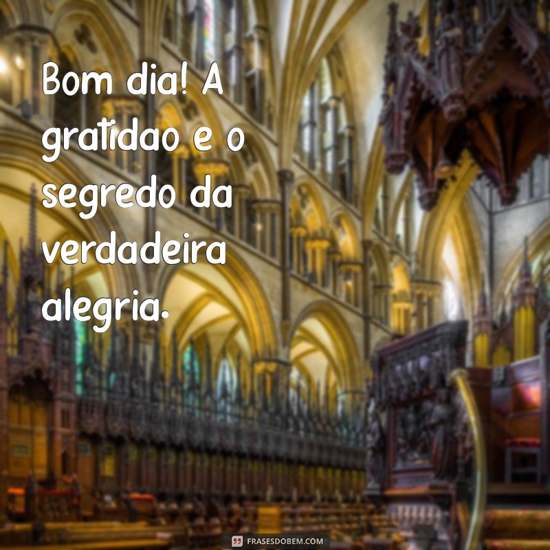 Bom Dia: A Importância de Agradecer Sempre para um Começo Positivo 