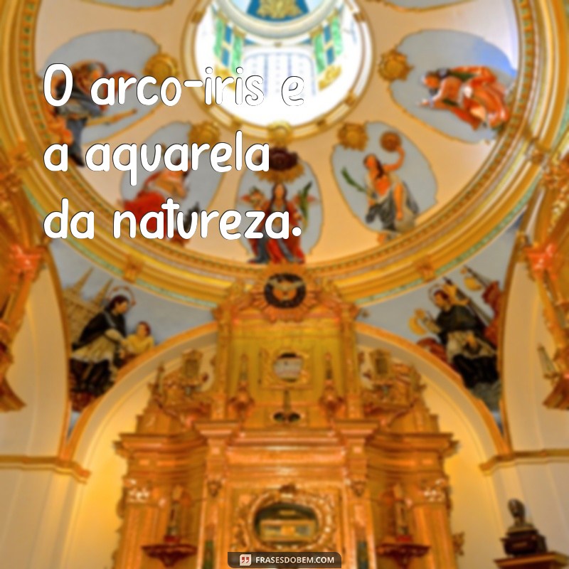 Frases Inspiradoras para Celebrar a Beleza do Arco-Íris 