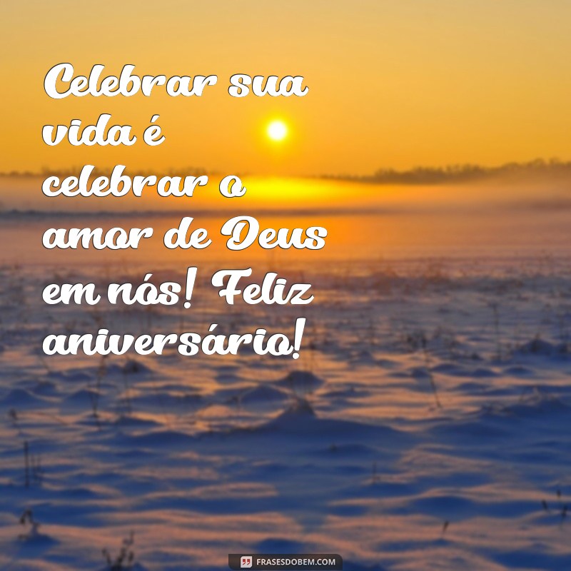 Mensagens de Aniversário Evangélicas para Celebrar a Amizade 