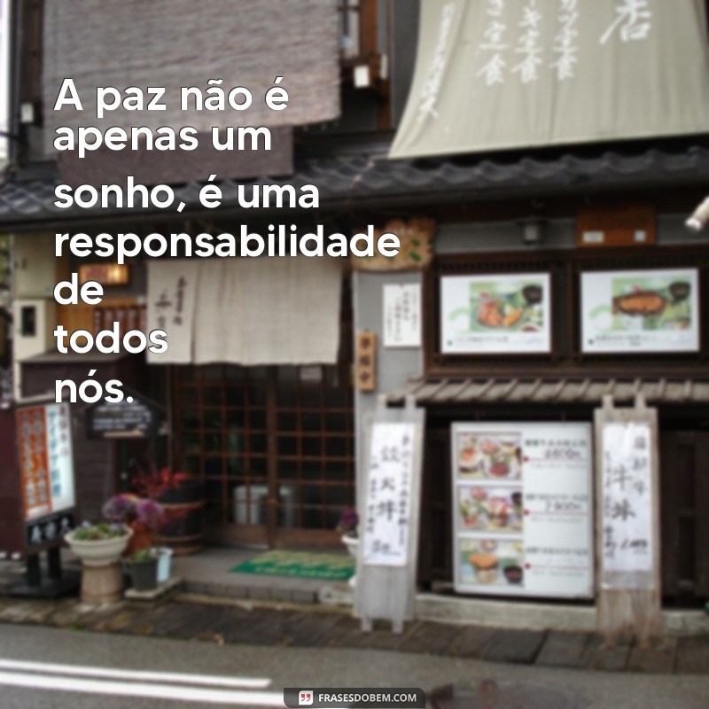 Frases Inspiradoras para Celebrar o Dia Internacional da Paz 