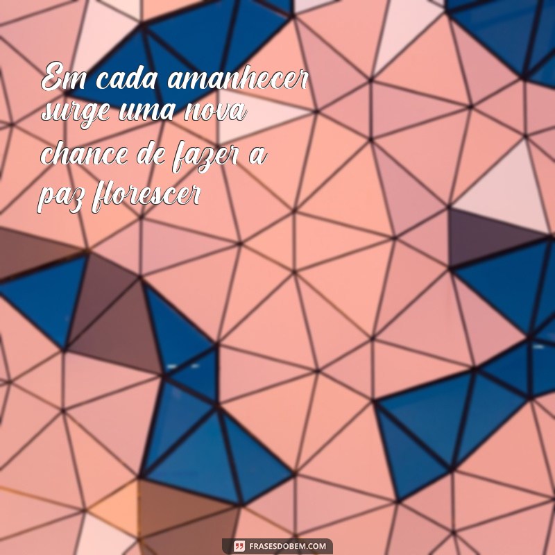 Frases Inspiradoras para Celebrar o Dia Internacional da Paz 