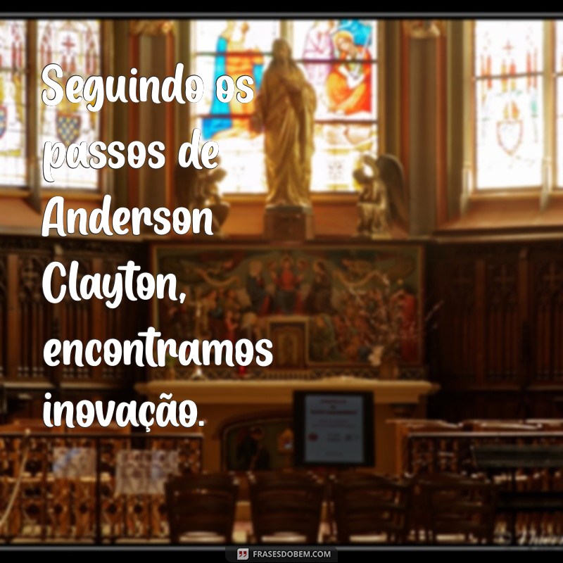 Descubra Tudo Sobre Anderson Clayton: Carreira, Conquistas e Curiosidades 