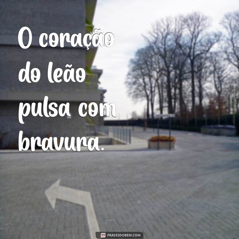 Frases Inspiradoras do Leão: Sabedoria e Coragem em Palavras 