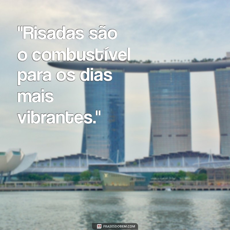 diversão garantida frases 