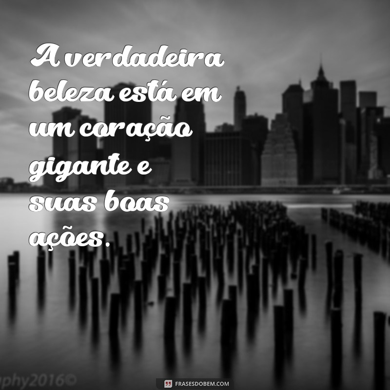 Frases Inspiradoras sobre Coração Gigante: Encontre a Sua Motivação 