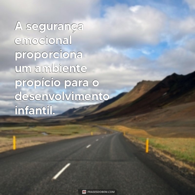 Frases Inspiradoras para Estimular o Desenvolvimento Infantil 