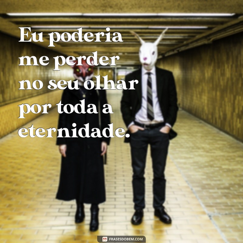 Descubra as melhores frases de olhares para expressar seus sentimentos 