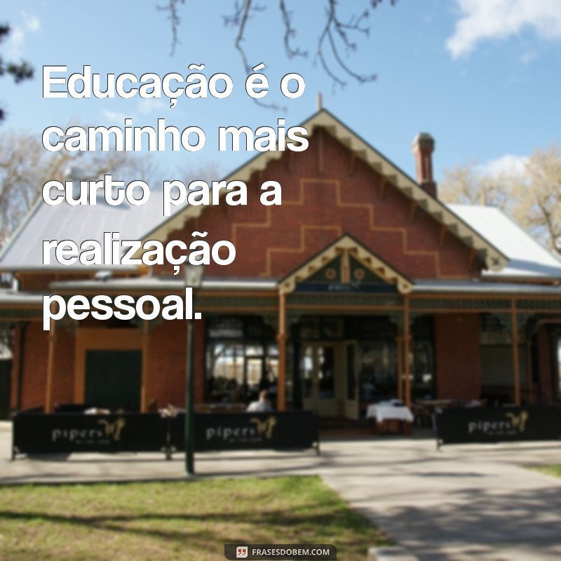 Frases Inspiradoras sobre Educação para Motivar e Transformar 