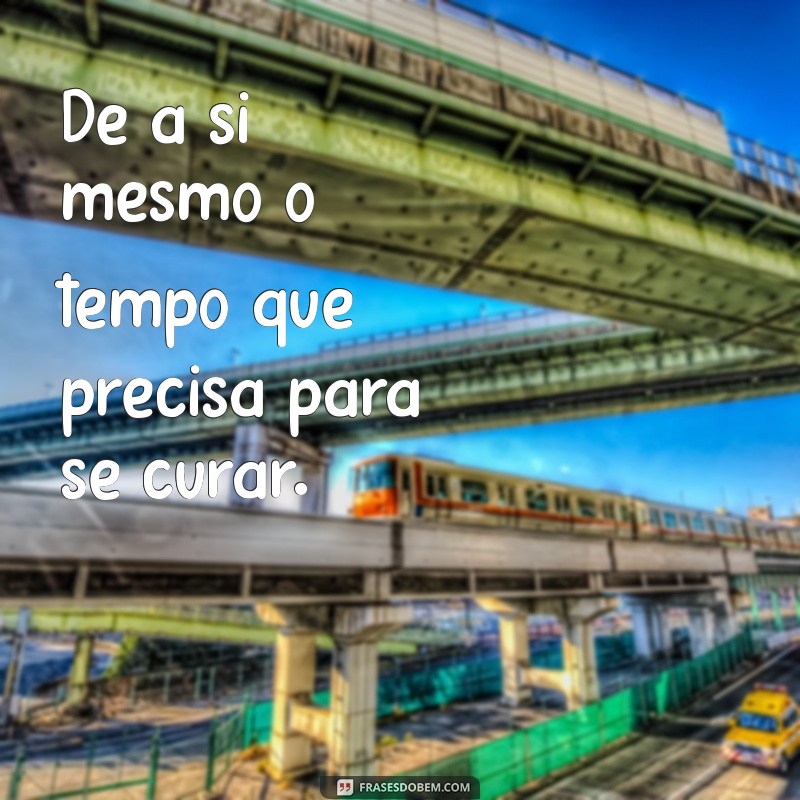 Frases Inspiradoras para Confortar e Animar Alguém Triste 