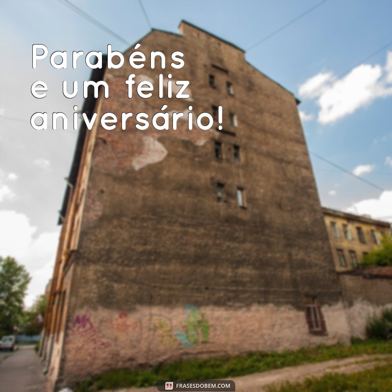 Feliz Aniversário: Mensagens e Parabéns Criativos para Celebrar 