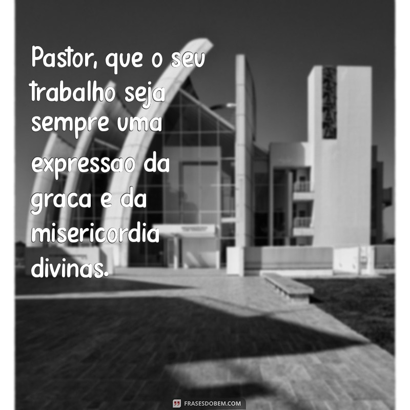 Mensagens Bíblicas Inspiradoras para o Dia do Pastor 