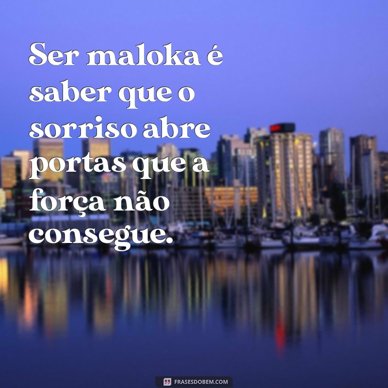 As Melhores Frases do Dia Maloka para Inspirar Seu Cotidiano 