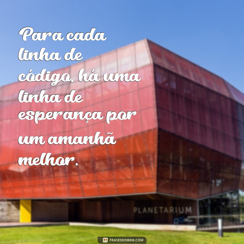 Inspiração Diária: Frases Motivacionais para Profissionais de Tecnologia 