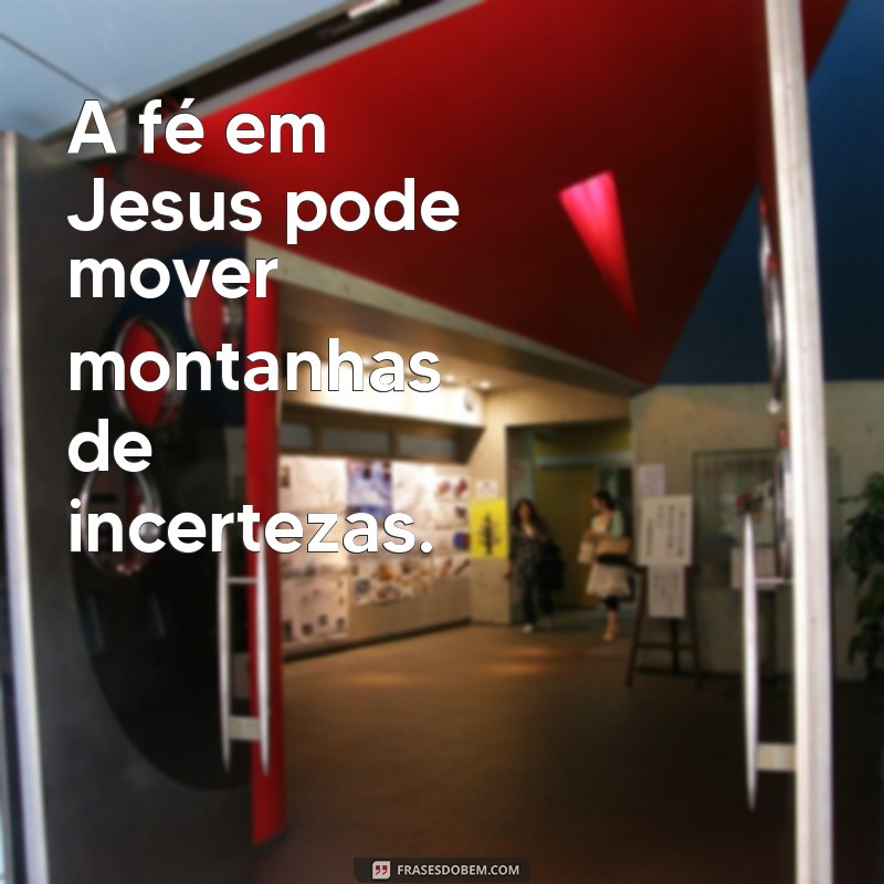 30 Frases Inspiradoras com a Palavra Jesus para Tocar o Coração 