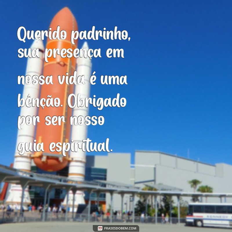 mensagem para padrinho de batismo Querido padrinho, sua presença em nossa vida é uma bênção. Obrigado por ser nosso guia espiritual.