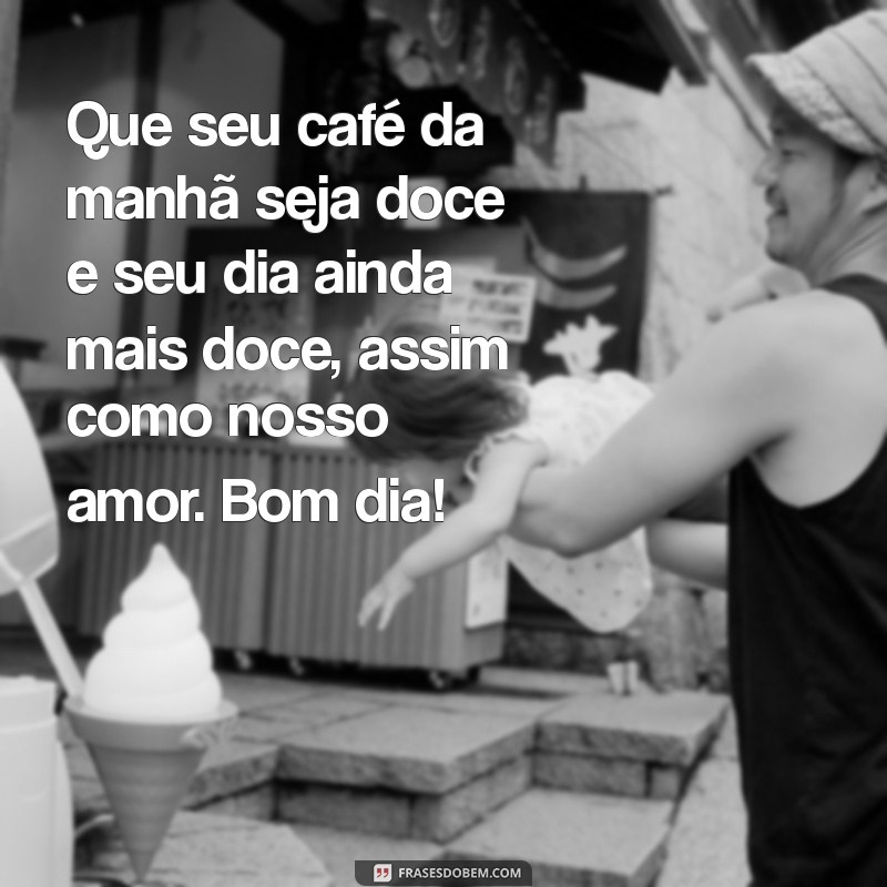 Mensagens de Bom Dia para Encantar e Inspirar Sua Esposa 