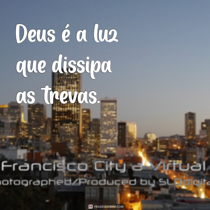 Frases Curtas e Inspiradoras Sobre Deus para Refletir 