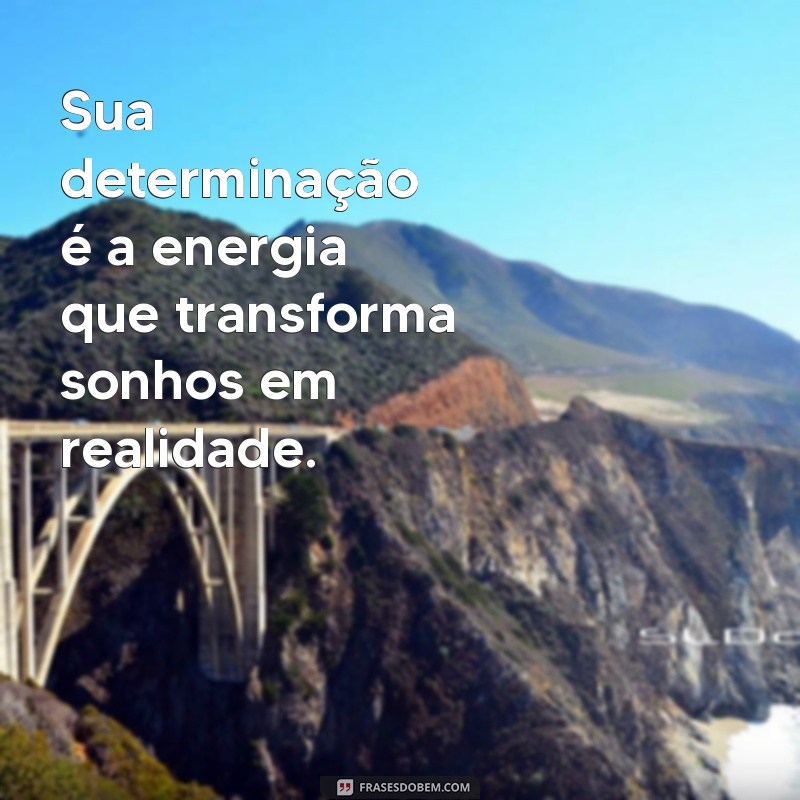 Frases Positivas: Inspire-se e Transforme Seu Dia 