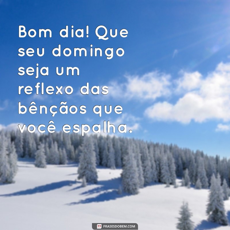 Mensagens Inspiradoras de Bom Dia para um Domingo Abençoado 