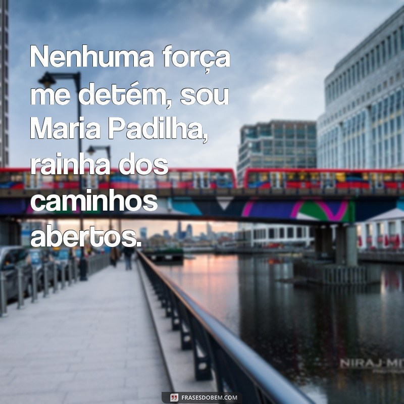 Descubra as melhores frases de Maria Padilha para legendas de fotos 