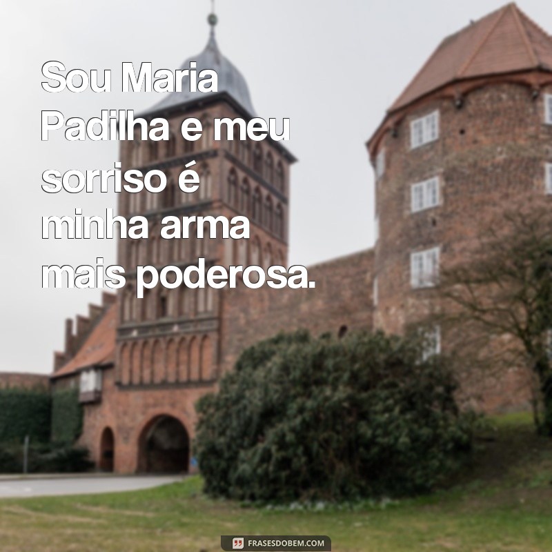 Descubra as melhores frases de Maria Padilha para legendas de fotos 