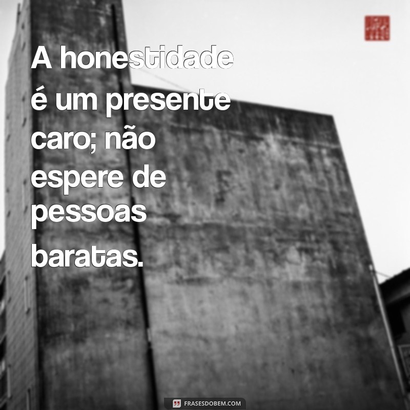 Mensagens Inspiradoras sobre Caráter e Honestidade para Transformar Sua Vida 