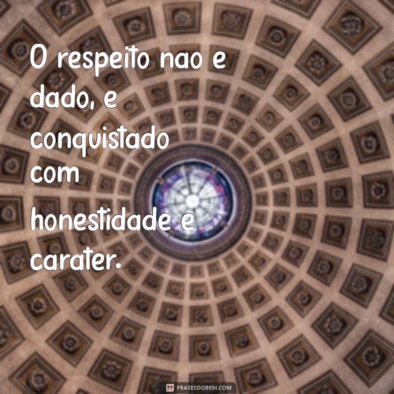 Mensagens Inspiradoras sobre Caráter e Honestidade para Transformar Sua Vida 