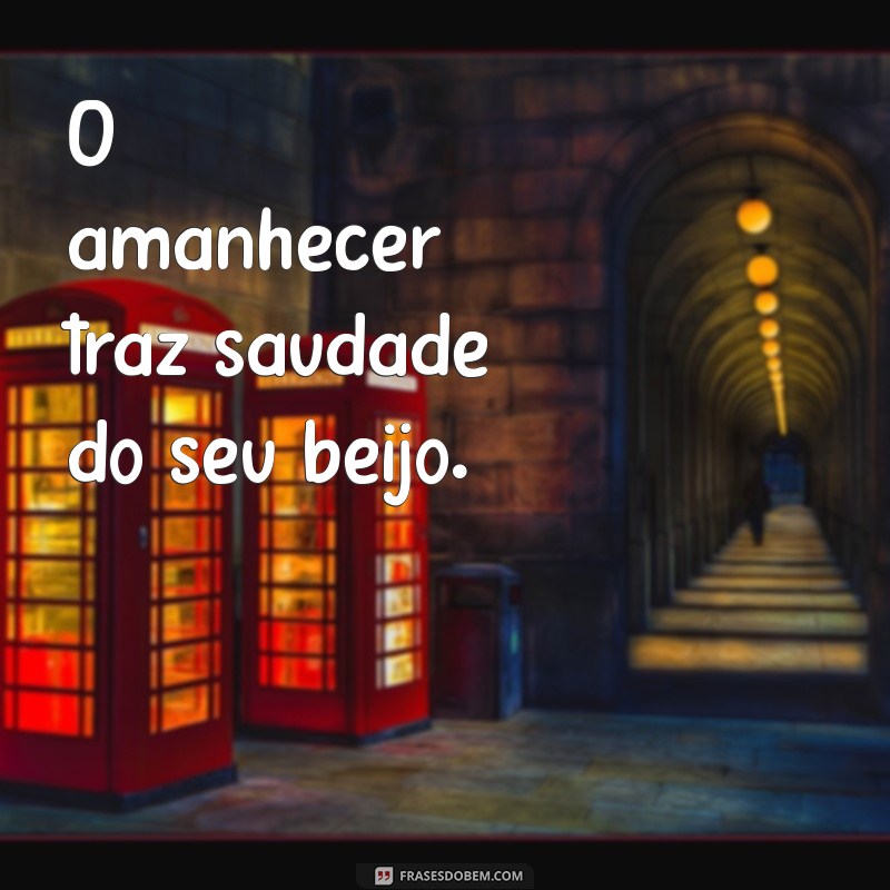 Como Lidar com a Saudade do Seu Beijo: Dicas e Reflexões 