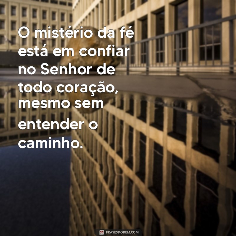 Como Confiar no Senhor de Todo Coração: Guia Prático para Fortalecer Sua Fé 