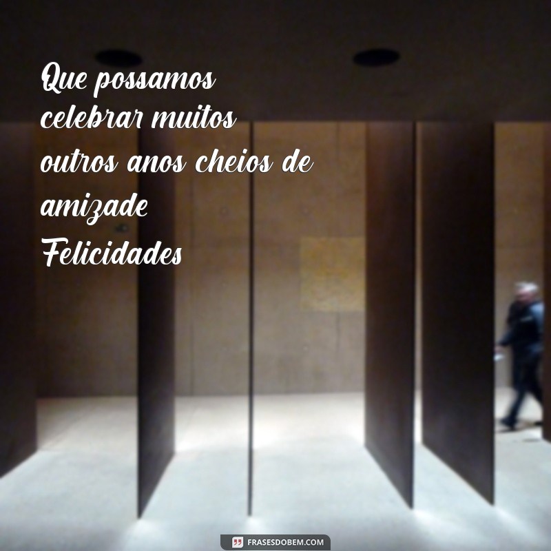 Frases Inspiradoras para Celebrar o Aniversário de uma Colega 