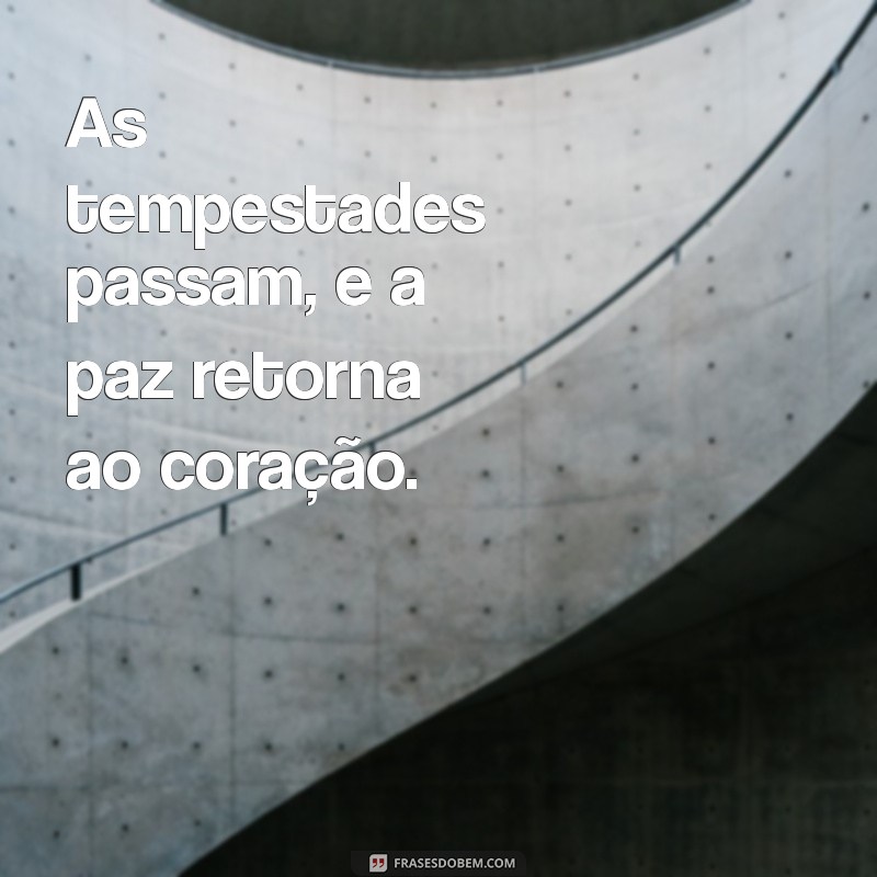 Superando Desafios: Como as Tempestades da Vida Sempre Passam 