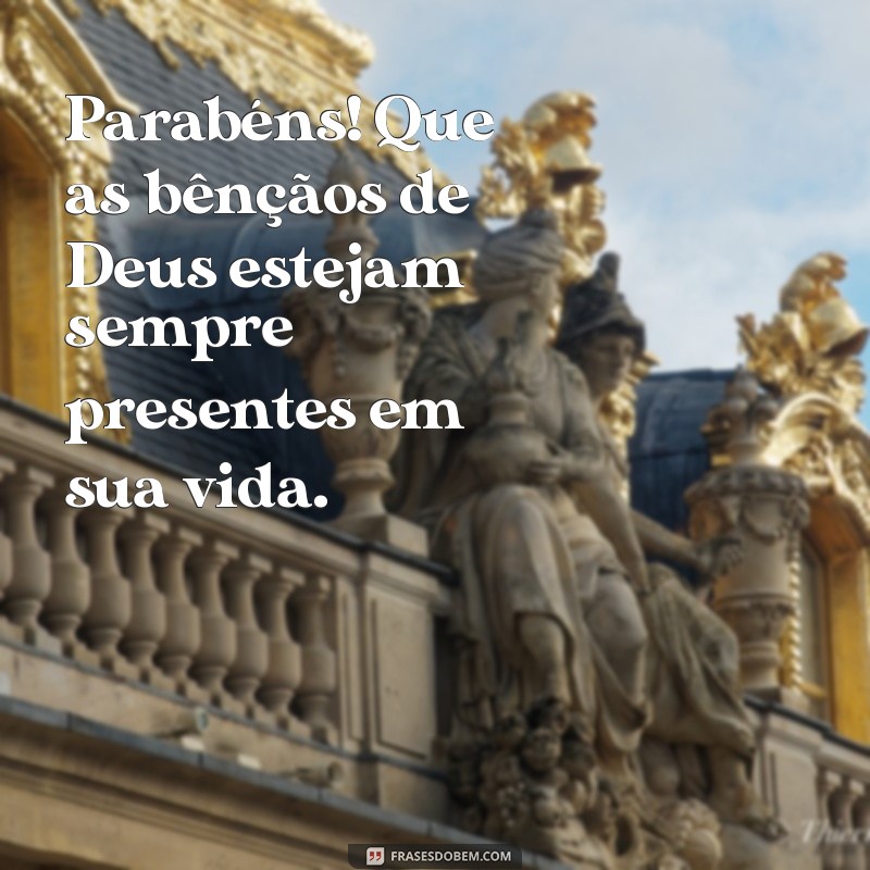 Parabéns: Que Deus Te Abençoe Sempre com Amor e Felicidade 