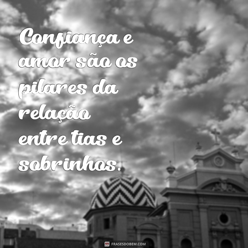 As Melhores Frases para Celebrar o Amor de Ser Tia 