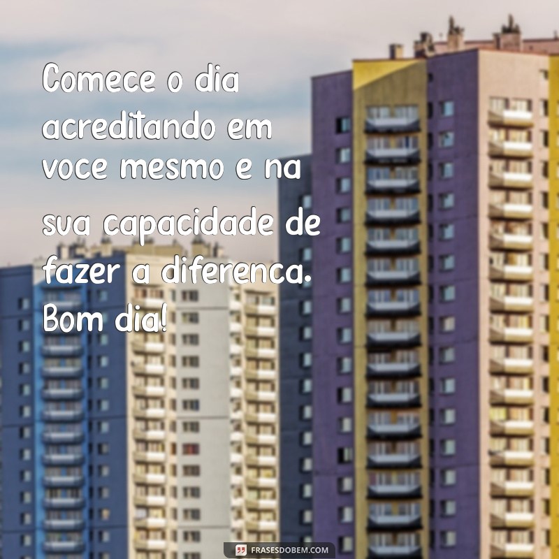 Mensagem Motivacional de Bom Dia: Inspire-se e Comece o Dia com Energia 