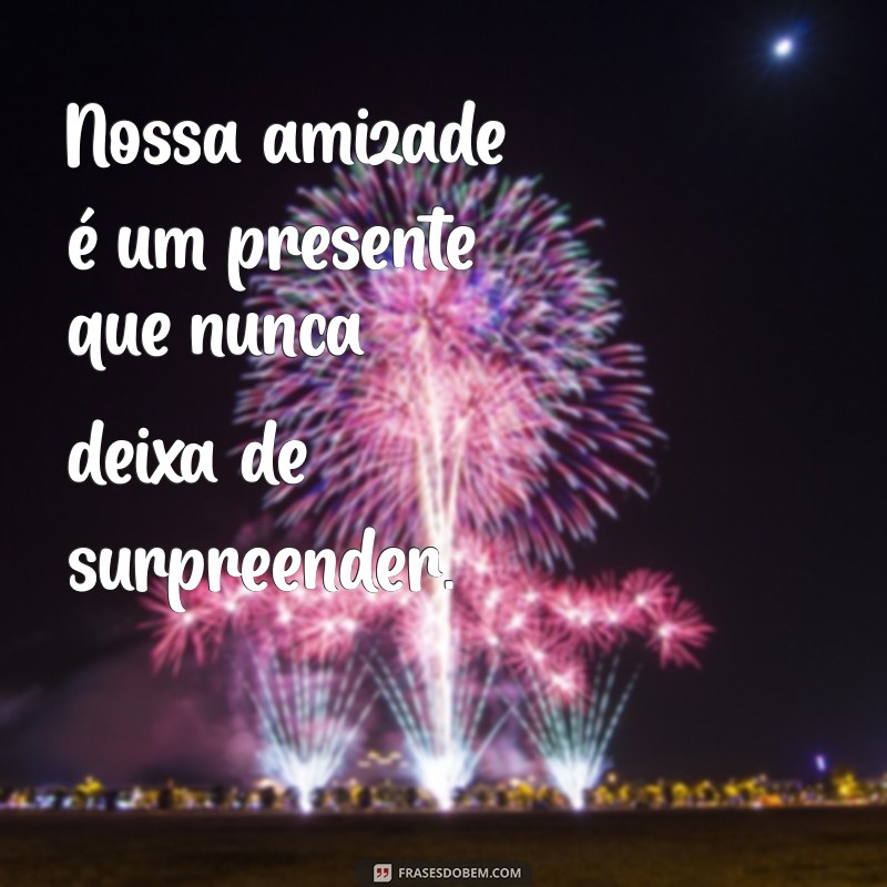 Imagens Inspiradoras para Celebrar Sua Amiga Especial 