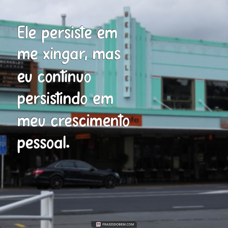 Como Lidar com Ofensas do Ex: Estratégias para Manter a Paz 