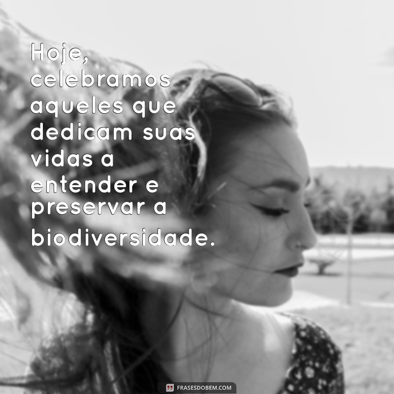 Frases Inspiradoras para Celebrar o Dia do Biólogo 